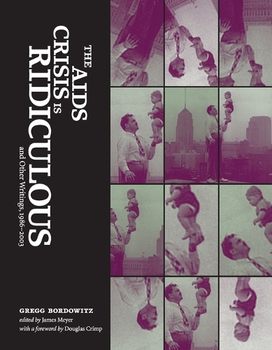 The AIDS Crisis Is Ridiculous and Other Writings, 1986–2003
