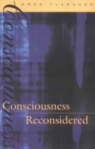 Consciousness Reconsidered