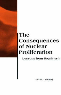 The Consequences of Nuclear Proliferation