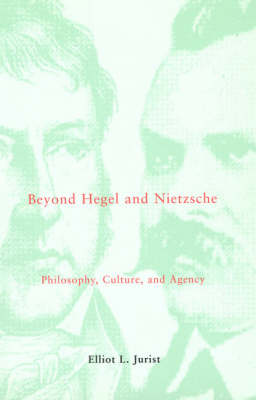 Beyond Hegel and Nietzsche