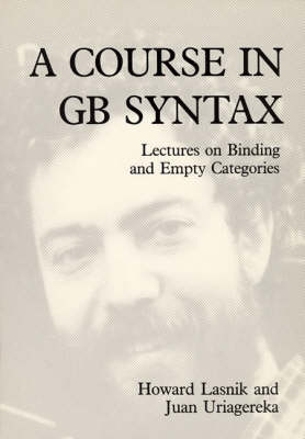 A Course In GB Syntax Volume 17