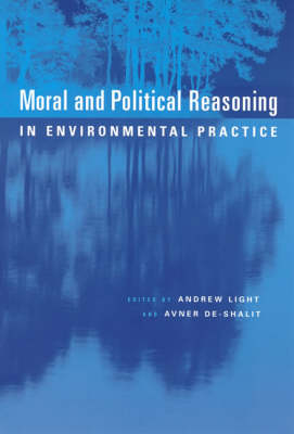 Moral and Political Reasoning in Environmental Practice