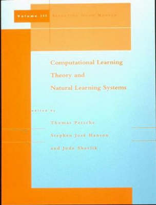 Computational Learning Theory and Natural Learning Systems: Volume 3
