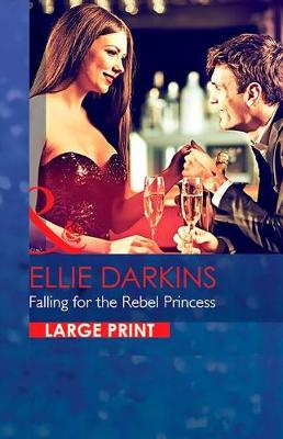 Falling For The Rebel Princess