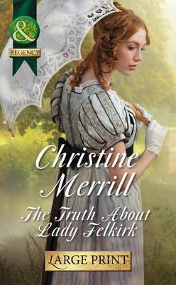 The Truth About Lady Felkirk