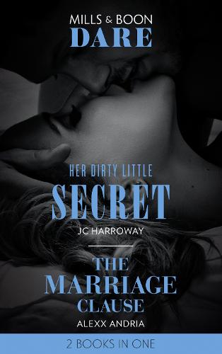 Her Dirty Little Secret / The Marriage Clause