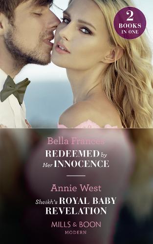 Redeemed By Her Innocence / Sheikh's Royal Baby Revelation