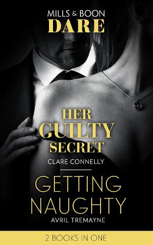 Her Guilty Secret / Getting Naughty
