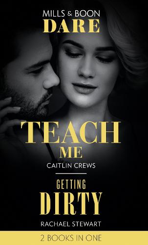 Teach Me / Getting Dirty