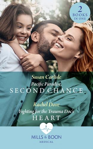 Pacific Paradise, Second Chance / Fighting For The Trauma Doc's Heart