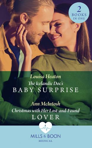 The Icelandic Doc's Baby Surprise / Christmas With Her Lost-And-Found Lover
