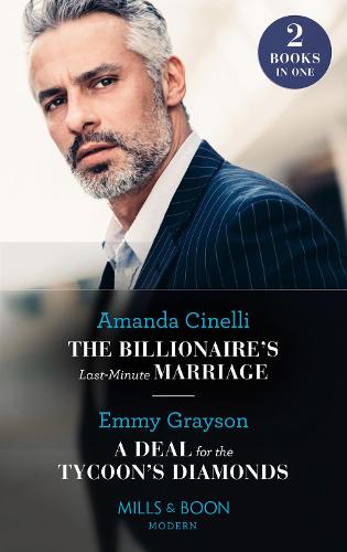 The Billionaire's Last-Minute Marriage / A Deal For The Tycoon's Diamonds