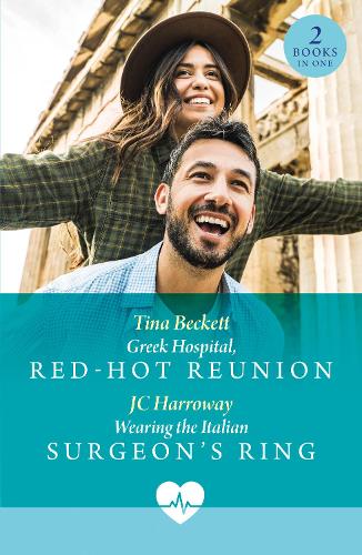 Greek Hospital, Red-Hot Reunion / Wearing The Italian Surgeon's Ring