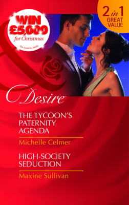 The Tycoon's Paternity Agenda/ High-Society Seduction
