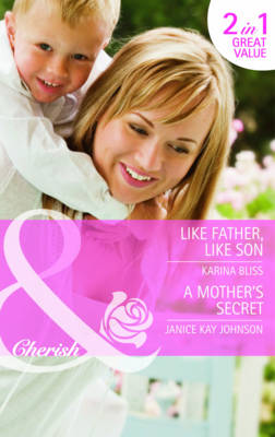 Like Father Like Son: AND A Mother's Secret