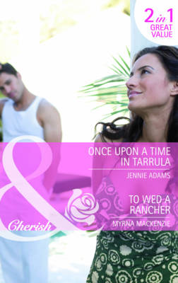 Once Upon a Time in Tarrula/ To Wed a Rancher