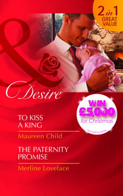 To Kiss a King/The Paternity Promise