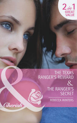 The Texas Ranger's Reward/ The Ranger's Secret