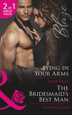 Lying in Your Arms / The Bridesmaid's Best Man