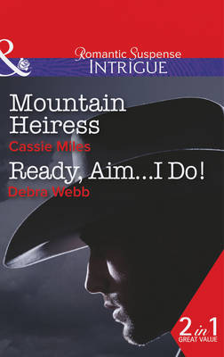 Mountain Heiress / Ready, Aim...I Do !