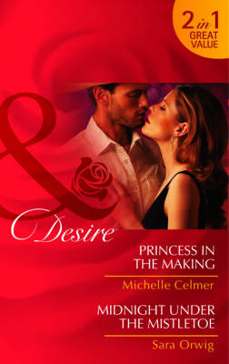 Princess in the Making / Midnight Under the Mistletoe