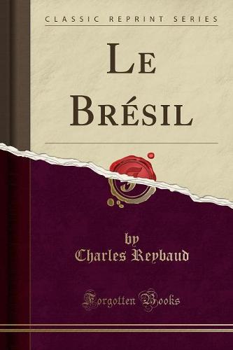Le Bresil (Classic Reprint)