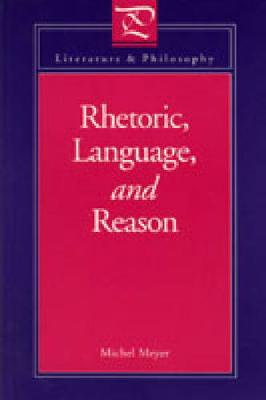 Rhetoric, Language, and Reason