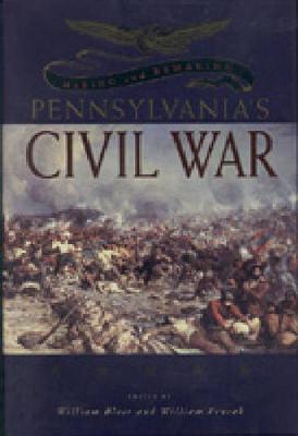 Making and Remaking Pennsylvania's Civil War