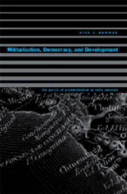 Militarization, Democracy, and Development