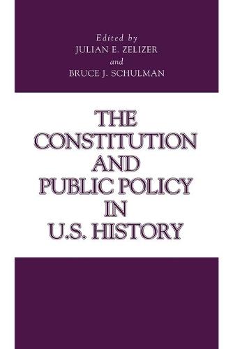 The Constitution and Public Policy in U.S. History