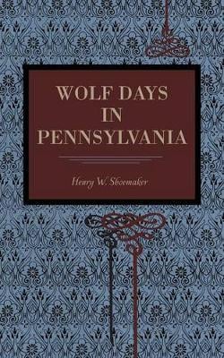 Wolf Days in Pennsylvania
