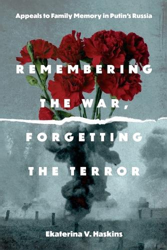 Remembering the War, Forgetting the Terror