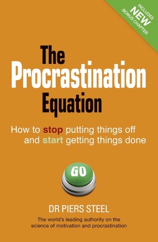 Procrastination Equation, The by Piers Steel