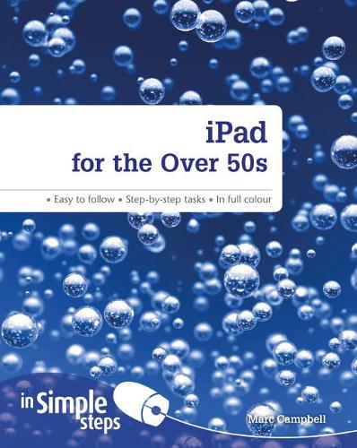 iPad for the Over 50s In Simple Steps