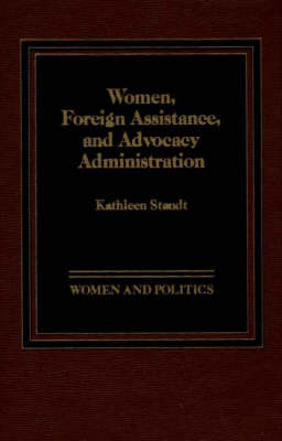 Women, Foreign Assistance, and Advocacy Administration
