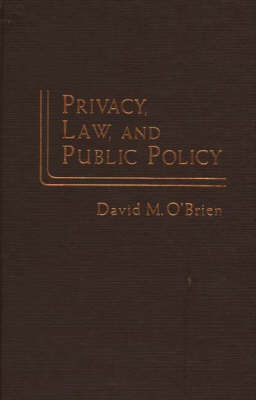 Privacy, Law, and Public Policy