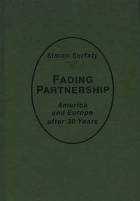 Fading Partnership, America and Europe After Thirty Years