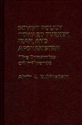 Soviet Policy Toward Turkey, Iran and Afghanistan