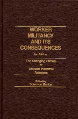 Worker Militancy and its Consequences
