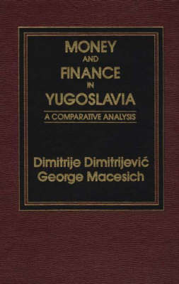 Money and Finance in Yugoslavia.
