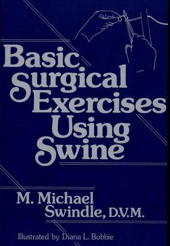 Basic Surgical Exercises Using Swine