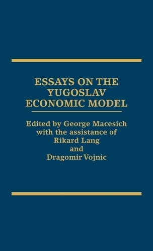 Essays on the Yugoslav Economic Model