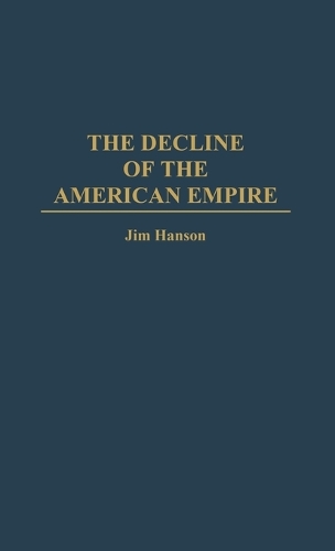 The Decline of the American Empire
