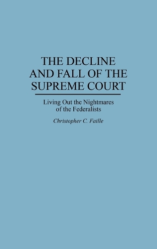 The Decline and Fall of the Supreme Court