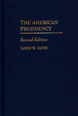The American Presidency, 2nd Edition
