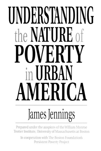 Understanding the Nature of Poverty in Urban America
