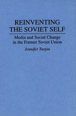 Reinventing the Soviet Self