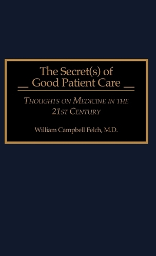 The Secret(s) of Good Patient Care
