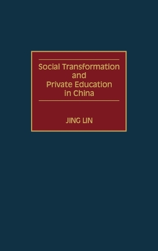 Social Transformation and Private Education in China