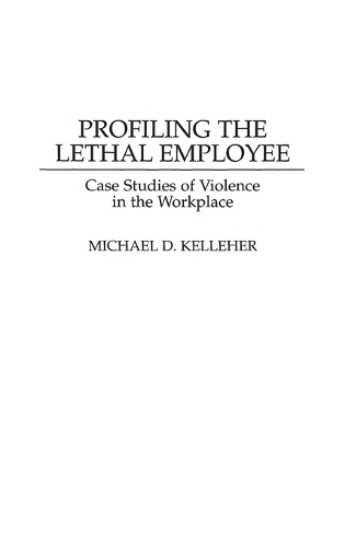 Profiling the Lethal Employee
